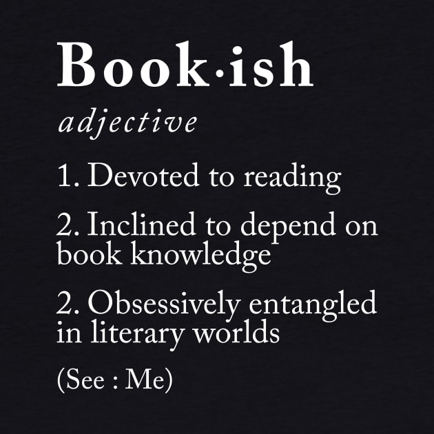 Bookish Definition by martinroj